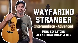 Wayfaring Stranger  Guitar Lesson  Intermediate to Advanced [upl. by Enaitsirk789]