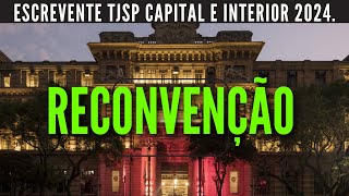 RECONVENÇÃO Processo Civil  Concurso Escrevente TJSP capital e interior 2024 [upl. by Onairot]