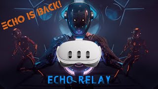 Echo VR  Quest 3  Echo relay  ECHO IS BACK [upl. by Attena]