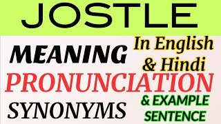 Jostle  Meaning in English amp Hindi  Pronunciation  Example Sentence  Synonyms [upl. by Ennaylime]