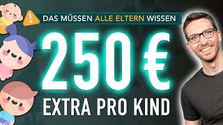 250 € EXTRA pro Kind Das müssen ALLE Eltern jetzt wissen Kinderzuschlag 2024 [upl. by Selima]