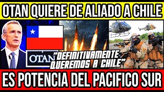 OTAN Quiere a Chile como ALIADO 🇨🇱 Chile Valparaiso ViñaDelMar BioBio GranSantiago [upl. by Hyatt]