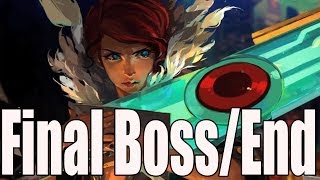 Transistor Final Boss and Ending  End [upl. by Suirtimed78]