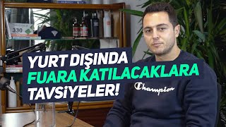 Yurt dışında fuara katılacaklara tavsiyeler  Kısa ve Öz 082 [upl. by Adni349]