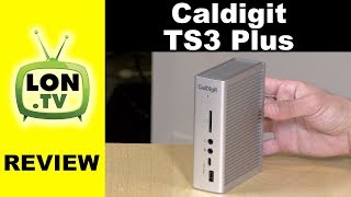 CalDigit TS3 Plus Thunderbolt 3 Dock Review  USB 31 Gen 2 Port and 85 Watt Power Delivery [upl. by Ahen]