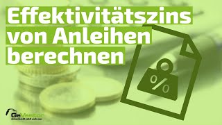 Effektivitätszins von Anleihen berechnen [upl. by Noiro]