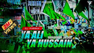 Ya Ali Ya Hussain ⚔️ Miya Bhai Juloos  Muharram Competition Mix  DJ FARMAN [upl. by Grose]