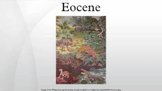 Eocene [upl. by Tabib]