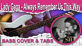 Lady Gaga  Always Remember Us This Way 4 strings Bass Cover  TABS [upl. by Brod]