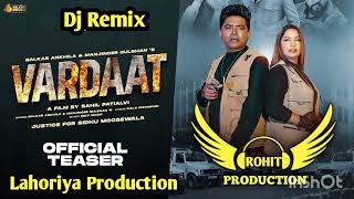 Vardaat X Balkar Ankhila X Lahoriya Production X DJ ROHIT PRODUCTION X Dhol mix [upl. by Lamej]