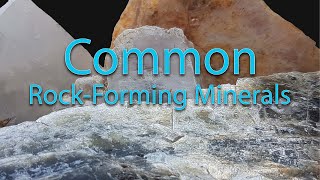 Common Rock Forming Minerals  Most Common Crustal Minerals [upl. by Inattyrb677]