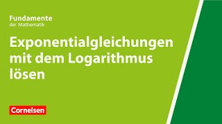 Exponentialgleichungen mit dem Logarithmus lösen  Fundamente der Mathematik  Erklärvideo [upl. by Salene710]