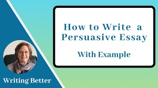 How do you write a Persuasive Essay with example [upl. by Arved]