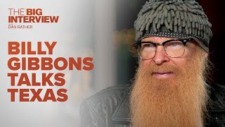 Billy Gibbons Talks About Texas Culture  The Big Interview with Dan Rather [upl. by Marshall]