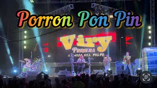 Viry Primera  Porron Pon Pin EN VIVO desde Teapa Audio Ambiental [upl. by Atsed]