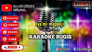 IYAMI MAPPOJI  KARAOKE  LAGU BUGIS  CiptAnto Tereng  VclIsmail Official karaoke hits [upl. by Ajroj]