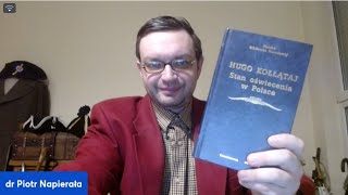 Hugo Kołłątaj o Polsce i polskiej edukacji  dr Piotr Napierała [upl. by Foster]