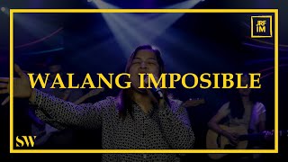 Walang Imposible Nothing is Impossible  Spring Worship [upl. by Gagliano]