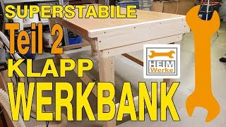 Klapp Werkbank super stabil selber bauen DIY  Teil 24 [upl. by Grider]