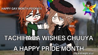 Tachihara wishes Chuuya a happy pride month  BE WHO U RRRR  Happy pride month [upl. by Shell98]