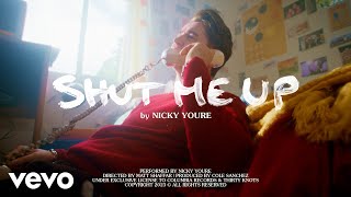 Nicky Youre  Shut Me Up Official Video [upl. by Annohsal]