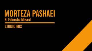 Morteza Pashei Ki Fekresho MikardStudio MIXBy AampD [upl. by Edan183]