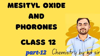 Synthesis of mesityl oxide and phorones class 12 jee neet [upl. by Anitsuga190]