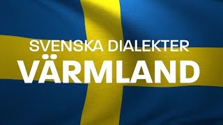 Svenska Dialekter – Värmländska – Värmländsk dialekt Voice To Me [upl. by Natividad]