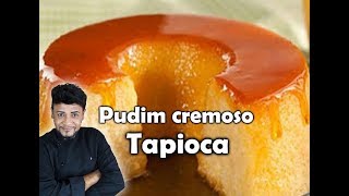 COMO FAZER PUDIM DE TAPIOCA CREMOSO A MELHOR SOBREMESA QUE JÁ COMI [upl. by Huoh]