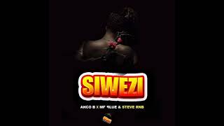 Anco b ft Mr blue x Steve rnbSIWEZI official audio [upl. by Reeva]