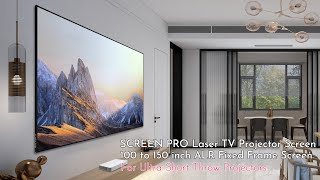 Laser TV Projector Screen 100 to 150 inch ALR Fixed Frame Screen UltraShortThrow Projectors [upl. by Hairahs]