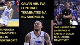 ABUEVA CONTRACT TERMINATED  MAGNOLIA TRADES PAUL LEE SMB LALONG MOTIVATED DAHIL KAY CALVIN [upl. by Esilec135]