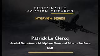 Interview with Patrick Le Clercq Head of Department Multiphase Flows and Alternative Fuels DLR [upl. by Kcirdneh]