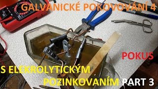 Galvanické pokovování 4 Pokus s elekrolytickým pozinkovaním part 3 [upl. by Roee]