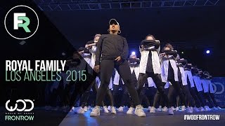 Royal Family  FRONTROW  World of Dance Los Angeles 2015  WODLA15 [upl. by Siobhan75]