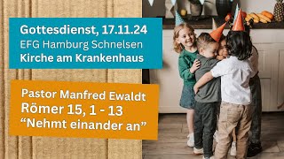 Gottesdienst vom 17112024 aus der EvFreik Gemeinde Hamburg Schnelsen [upl. by Aicirtap923]