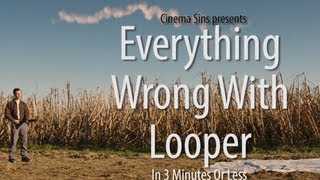 Everything Wrong With Looper In 3 Minutes Or Less [upl. by Sucy13]