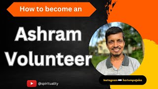 How to Become a Volunteer at Ashram [upl. by Les]