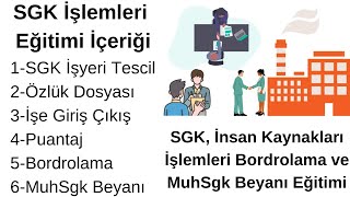 SGK İnsan Kaynakları İşlemleri İşe Giriş Çıkış Puantaj Bordrolama ve MuhSgk Beyanı Eğitimi [upl. by Heyer]