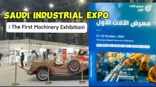 SAUDI INDUSTRIAL EXPO 2024 The First Machinery Exhibition in KSA saudiexpo [upl. by Mur]