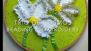 Trio of Cosmos Beading and Embroidery [upl. by Marmaduke]