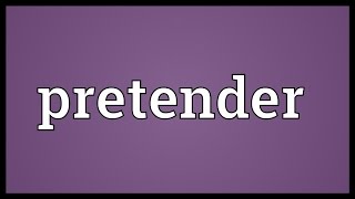 Pretender Meaning [upl. by Yro]