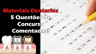 Materiais Dentários  5 Questões de Concurso Público de Odontologia Comentadas [upl. by Pollie739]