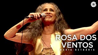 Maria Bethânia  quotRosa dos Ventosquot Ao Vivo – Abraçar e Agradecer [upl. by Aelrac483]