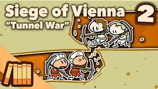 Siege of Vienna  Tunnel War  Part 2  Extra History [upl. by Yreme]