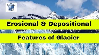 Glacial Erosional and Depositional Landforms or features [upl. by Aelak]