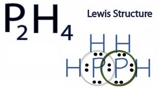 P2H4 Lewis Structure How to Draw the Lewis Structure for P2H4 [upl. by Trueblood546]