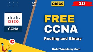 FREE URDU CCNA Lecture 10 Routing and Binary [upl. by Lynnell89]