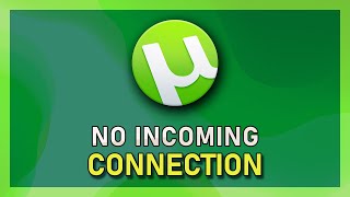 uTorrent  How to Fix No Incoming Connection [upl. by Hilleary]