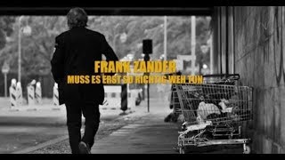 Frank Zander  quotMuss es erst so richtig weh tunquot  Das offizielle Video [upl. by Aknahs]